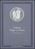 Edipo a Colono - Sofocle - Libro Carlo Signorelli Editore, Greco. Classici | Libraccio.it