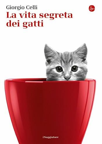 La vita segreta dei gatti - Giorgio Celli - Libro Carlo Signorelli Editore, Narrativa per la scuola | Libraccio.it
