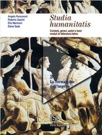 Studia humanitatis. Vol. 3: La formazione dell'impero. - A. Roncoroni, R. Gazich, E. Sada - Libro Carlo Signorelli Editore 2002 | Libraccio.it