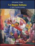 La lingua italiana. Le regole, il metodo, la pratica. Per il biennio degli Ist. tecnici e per il triennio degli Ist. professionali - M. Rita Landriani, Marisa Oglio - Libro Carlo Signorelli Editore 2004 | Libraccio.it