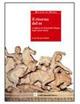 Il ritorno del re. La figura di Alessandro Magno negli autori latini  - Libro Carlo Signorelli Editore 2006, Il mondo di Roma | Libraccio.it