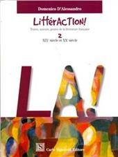 Littéraction! Textes, auteurs, genres de la littérature française. Con CD Audio. Vol. 2