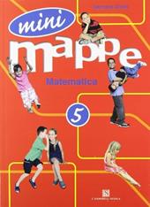 Mini mappe. Matematica. Per la 5ª classe elementare