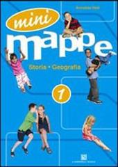 Mini mappe. Storia, geografia. Per la 1ª classe elementare