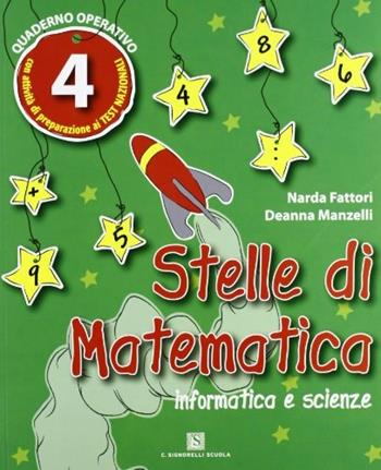 Stelle di matematica. Per la 4ª classe elementare - Fiorella Raggini, Deanna Manzelli - Libro Carlo Signorelli Editore 2010 | Libraccio.it