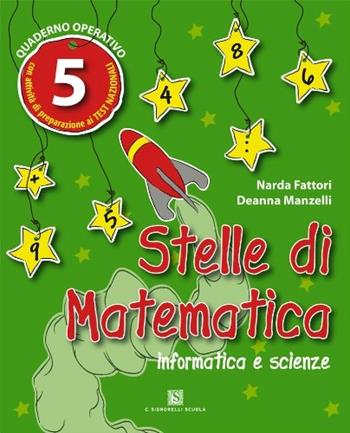 Stelle di matematica. Per la 5ª classe elementare - Fiorella Raggini, Deanna Manzelli - Libro Carlo Signorelli Editore 2010 | Libraccio.it