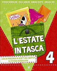 L' estate in tasca. Con La fattoria di Luigi e Diario in tasca. Per la 4ª classe elementare - Stefano Bordiglioni, Barbara Scotto, Annalisa Vadi - Libro Carlo Signorelli Editore 2010 | Libraccio.it