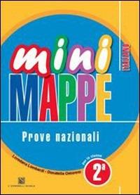 Mini mappe. Italiano. Prove nazionali. Per la 2ª classe elementare. Con espansione online - L. Lombardi, Donatella Ostorero - Libro Carlo Signorelli Editore 2011 | Libraccio.it