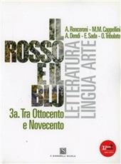 Il rosso e il blu. Vol 3A-3B. Con espansione online. Vol. 3