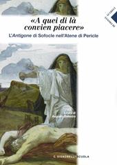 A quei di la conviene piacere. Antigone nell'Atene di Pericle. Con espansione online