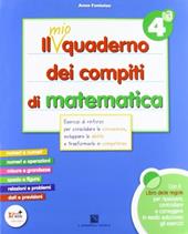 mio quaderno dei compiti di matematica. Per la 4ª classe elementare. Con fascicolo. Con CD Audio. Con CD-ROM