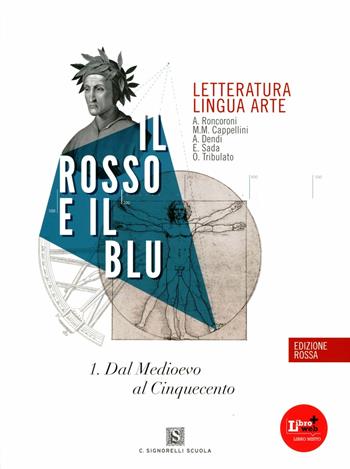 Il rosso e il blu. Con Temi-Prova INVALSI italiano. Ediz. rossa. Con espansione online. Vol. 1: o. - A. Roncoroni, Milva Maria Cappellini, A. Dendi - Libro Carlo Signorelli Editore 2012 | Libraccio.it