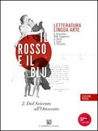 Il rosso e il blu. Con Temi. Ediz. rossa. Con espansione online. Vol. 2 - A. Roncoroni, Milva Maria Cappellini, A. Dendi - Libro Carlo Signorelli Editore 2012 | Libraccio.it