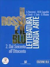 Il rosso e il blu. Ediz. blu. Con espansione online. Vol. 2