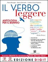 Il verbo leggere. Con Testi e contesti d'uso. Per le Scuole superiori. - Piera Bongini, Elena Demetri, Rubino Cristina Pozzi - Libro Carlo Signorelli Editore 2013 | Libraccio.it
