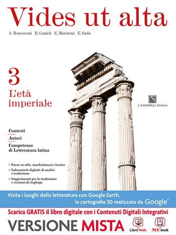 Vides ut alta. Per i Licei. Con e-book. Con espansione online. Vol. 3: L'età imperiale - Roncoroni - Libro Carlo Signorelli Editore 2014 | Libraccio.it