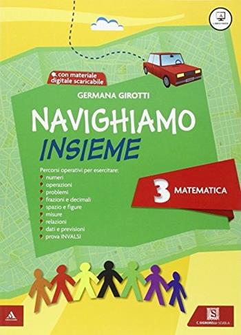Navighiamo insieme matematica. Con e-book. Con espansione online. Vol. 3 - Germana Girotti - Libro Carlo Signorelli Editore 2015 | Libraccio.it