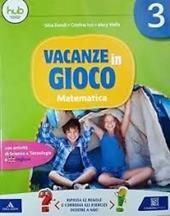 Vacanze in gioco. Matematica. Vol. 3