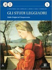 Gli studi leggiadri. Per i Licei. Vol. 1 - Angelo Roncoroni, Milva Maria Cappellini, Alberto Dendi - Libro Carlo Signorelli Editore 2015 | Libraccio.it