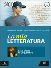 La mia letteratura. Imparare a scrivere subito-Divina Commedia. Con e-book. Con espansione online. Vol. 1: Dalle origini al Cinquecento.