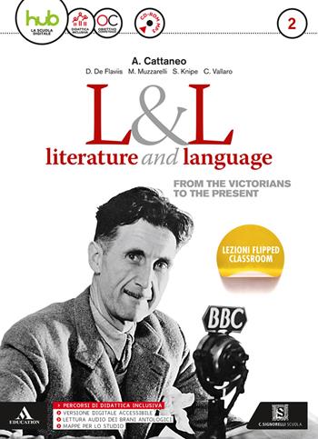 L&L. Literature & language. Con e-book. Con espansione online. Con CD-Audio. Vol. 2 - Arturo Cattaneo, Donatella De Flaviis - Libro Carlo Signorelli Editore 2017 | Libraccio.it