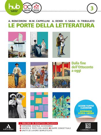 Le porte della letteratura. Con e-book. Con espansione online. Vol. 3: Dalla fine dell' '800 a oggi - Angelo Roncoroni, Elena Sada, Milva Maria Cappellini - Libro Carlo Signorelli Editore 2017 | Libraccio.it