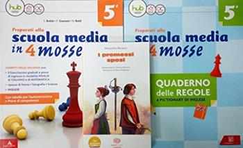 Preparati alla Scuola media in 4 mosse - Sabrina Bobbi, Franca Graziani - Libro Carlo Signorelli Editore 2018 | Libraccio.it