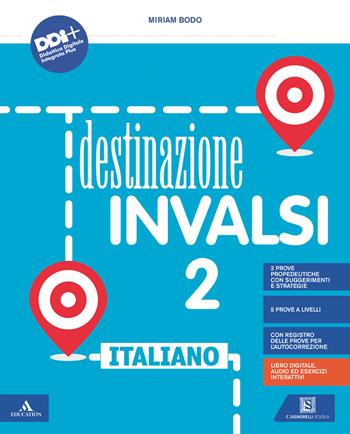 Destinazione INVALSI. Italiano. Per la classe 2ª della Scuola elementare. - Miriam Bodo - Libro Carlo Signorelli Editore 2022 | Libraccio.it