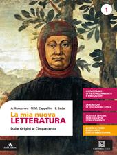 La mia nuova letteratura. Con e-book. Con espansione online. Vol. 1: Dalle origini al Cinquecento+Divina Commedia