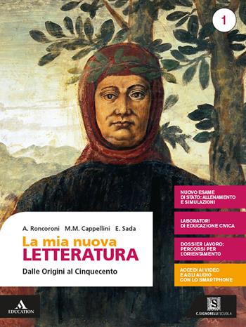 La mia nuova letteratura. Con e-book. Con espansione online. Vol. 1: Dalle origini al Cinquecento+Divina Commedia - Angelo Roncoroni, Elena Sada, Milva Maria Cappellini - Libro Carlo Signorelli Editore 2020 | Libraccio.it