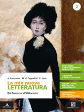 La mia nuova letteratura. Con e-book. Con espansione online. Vol. 2: Dal Seicento all'Ottocento