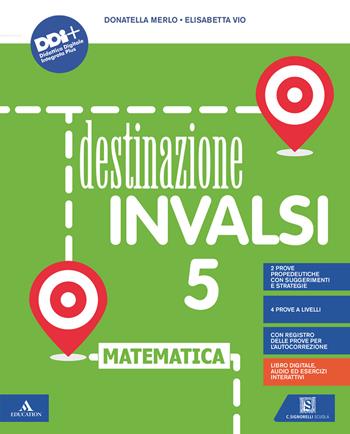 Destinazione INVALSI. Con Registro delle prove per l'autocorrezione. Per la 5 ? classe elementare. - Donatella Merlo - Libro Carlo Signorelli Editore 2022 | Libraccio.it