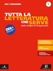 Noi c'eravamo. Tutta la letteratura che serve. Mappe, schemi, sintesi e testi a lettura facilitata. Con e-book. Con espansione online. Vol. 1