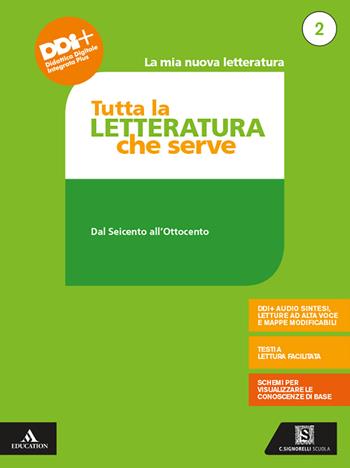 La mia nuova letteratura. Tutta la letteratura che serve. Mappe, schemi, sintesi e testi a lettura facilitata. Con e-book. Con espansione online. Vol. 2  - Libro Carlo Signorelli Editore 2021 | Libraccio.it