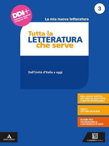 La mia nuova letteratura. Tutta la letteratura che serve. Mappe, schemi, sintesi e testi a lettura facilitata. Con e-book. Con espansione online. Vol. 3  - Libro Carlo Signorelli Editore 2021 | Libraccio.it