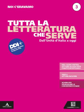 Noi c'eravamo. Tutta la letteratura che serve. Mappe, schemi, sintesi e testi a lettura facilitata. Con e-book. Con espansione online. Vol. 3  - Libro Carlo Signorelli Editore 2021 | Libraccio.it