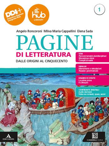 Pagine di letteratura. Con Esame di Stato. Prima prova e colloquio. Per gli Ist. professionali. Con e-book. Con espansione online. Vol. 1: Dalle origini al Cinquecento - Angelo Roncoroni, Milva Maria Cappellini, Elena Sada - Libro Carlo Signorelli Editore 2024 | Libraccio.it