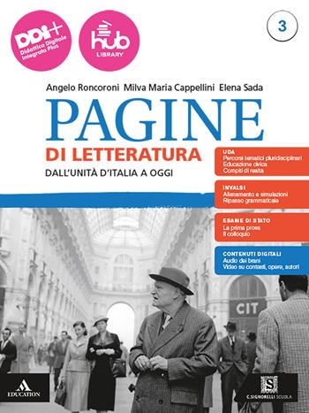 Pagine di letteratura. Per gli Ist. professionali. Vol. 3: Dall'unità d'Italia a oggi - Angelo Roncoroni, Milva Maria Cappellini, Elena Sada - Libro Carlo Signorelli Editore 2024 | Libraccio.it