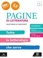 Pagine di letteratura. Tutta la letteratura che serve. Per gli Ist. professionali. Con e-book. Con espansione online. Vol. 1: Dalle origini al Cinquecento