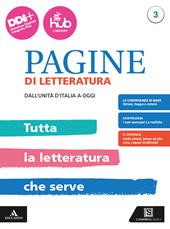 Pagine di letteratura. Tutta la letteratura che serve. Per gli Ist. professionali. Con e-book. Con espansione online. Vol. 3: Dall'unità d'Italia a oggi