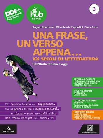 Una frase, un verso appena... Con e-book. Con espansione online. Vol. 3: Dall'Unità d'Italia a oggi - Angelo Roncoroni, Milva Maria Cappellini, Elena Sada - Libro Carlo Signorelli Editore 2024 | Libraccio.it