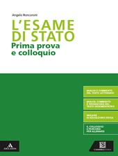 L'esame di Stato. Prima prova e colloquio. Con e-book. Con espansione online