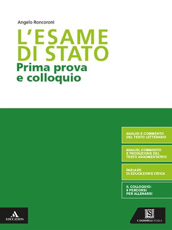 L'esame di Stato. Prima prova e colloquio. Con e-book. Con espansione online - Angelo Roncoroni - Libro Carlo Signorelli Editore 2022 | Libraccio.it