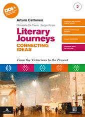 Literary journeys connecting ideas. Con e-book. Con espansione online. Vol. 2: From the Victorians to the present