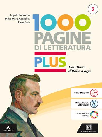 Mille pagine letteratutra Plus. Per il 2° biennio e 5° anno degli Ist. tecnici e professionali. Vol. 2: Dall'unità d'Italia a oggi - Angelo Roncoroni, Milva Maria Cappellini, Elena Sada - Libro Carlo Signorelli Editore 2025 | Libraccio.it