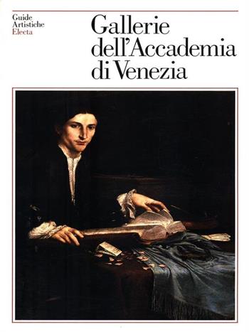 Gallerie dell'Accademia di Venezia  - Libro Mondadori Electa, Guide artistiche | Libraccio.it
