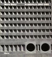 Mario Botta. Architetture (1960-1985)