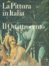 La pittura in Italia. Il Quattrocento. Ediz. illustrata