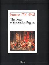 Europe 1700-1992. Vol. 1: The decay of the ancien régime.