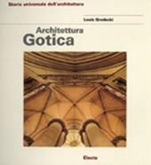 Architettura gotica. Ediz. illustrata